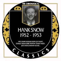 Hank Snow - The Chronogical Classics 1952-1953